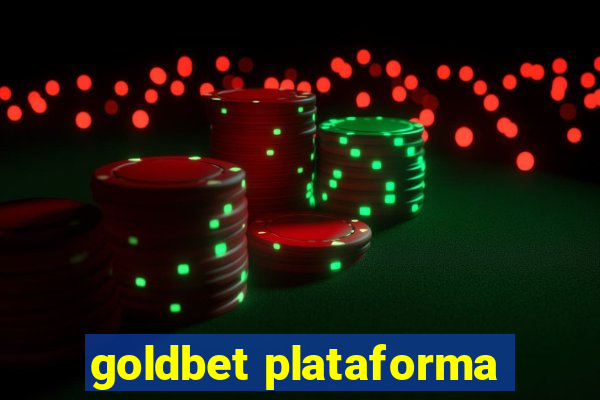 goldbet plataforma